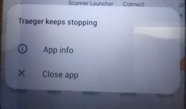 Android Error - Traeger keeps stopping.png